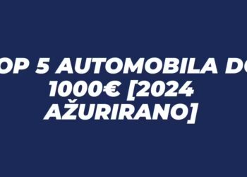 Top 5 Automobila do 1000€