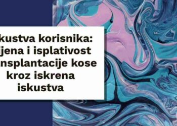 Iskustva korisnika: Cijena i isplativost transplantacije kose kroz iskrena iskustva