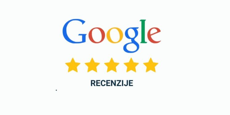 GOOGLE RECENZIJE: VAŽNOST I UTJECAJ NA POSLOVANJE